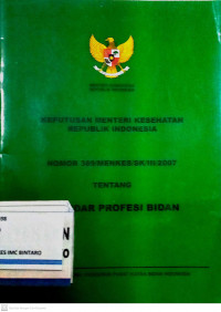 Keputusan Menteri Kesehatan Republik Indonesia Nomor 369/Menkes/SK/III/2007 Tentang Standar Profesi Bidan