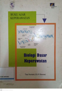 Buku Ajar Keperawatan: Biologi Dasar Keperawatan