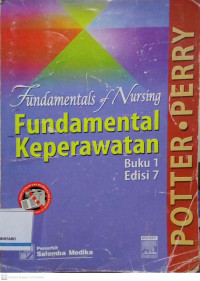 Fundamentals of Nursing: Fundamental Keperawatan