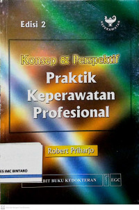 Konsep & Perspektif Praktik Keperawatan Profesional