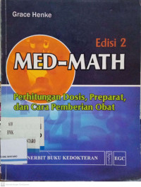 MED-MATH: Perhitungan Dosis, Preparat, dan Cara Pemberian Obat