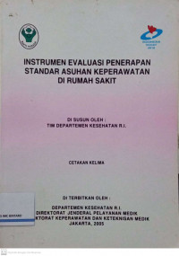 Instrumen Evaluasi Penerapan Standar Asuhan Keperawatan di Rumah Sakit