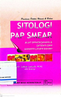 Panduan Dokter Umum & Bidan Sitologi Pap Smear: Alat Pencegahan & Deteksi Dini Kanker Leher Rahim