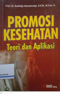 Promosi Kesehatan: Teori dan Aplikasi