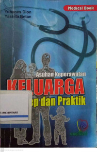 Asuhan Keperawatan Keluarga: Konsep dan Praktik