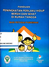 Panduan Peningkatan Perilaku Hidup Bersih dan Sehat di Rumah Tangga bagi Petugas Puskesmas