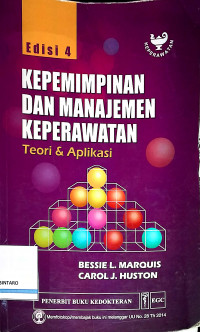 Kepemimpinan dan Manajemen Keperawatan: Teori & Aplikasi