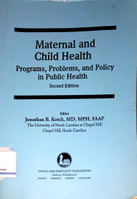 Maternal and Child Health: Programs, Problems, and Policy in Public Health