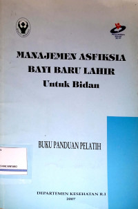 Manajemen Asfiksia Bayi Baru Lahir untuk Bidan