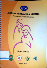 Asuhan Persalinan Normal: Asuhan Esensial Persalinan