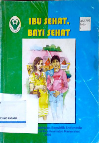 Ibu Sehat. Bayi Sehat