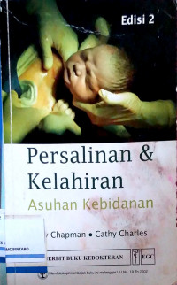 Persalinan & Kelahiran: Asuhan Kebidanan