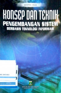 Konsep dan Teknik Pengembangan Sistem Berbasis Teknologi Informasi