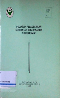 Pedoman Pelaksanaan Kesehatan Kerja Wanita di Puskesmas