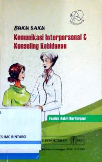 Buku Saku Komunikasi Interpersonal & Konseling Kebidanan