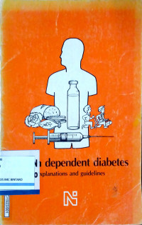 Insulin Dependent Diabetes: Explanations and Guidelines