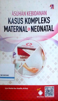 Asuhan Kebidanan Kasus Kompleks Maternal & Neonatal