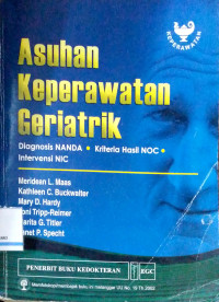 Asuhan Keperawatan Geriatrik: Diagnosis NANDA, Kriteria Hasil NOC, Intervensi NIC