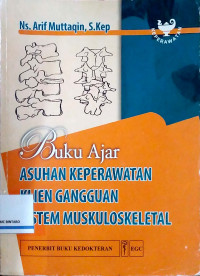 Buku Ajar Asuhan Keperawatan Klien Gangguan Sistem Muskuloskeletal