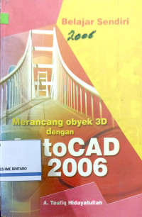 Merancang obyek 3D dengan autoCad 2006