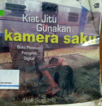 Kiat Jitu gunakan Kamera Saku