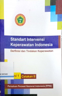 Standar Intervensi Keperawatan Indonesia: Definisi dan Tindakan Keperawatan