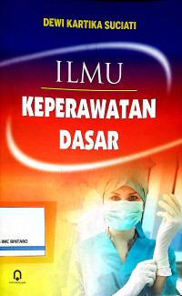 Ilmu Keperawatan Dasar