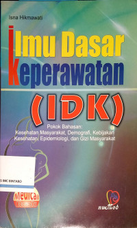 Ilmu Dasar Keperawatan (IDK)