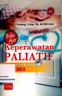 Buku Ajar Keperawatan Paliatif Berdasarkan Kurikulum AIPNI 2015