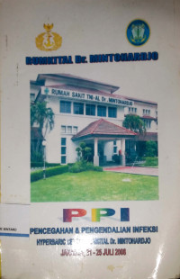 PPI: Pencegahan & Pengendalian Infeksi Hyperbaric Center Rumkital Dr. Mintohardjo Jakarta, 21-25 Juli 2008