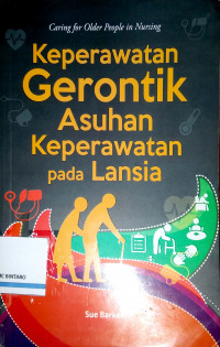 Keperawatan Gerontik Asuhan Keperawatan pada Lansia