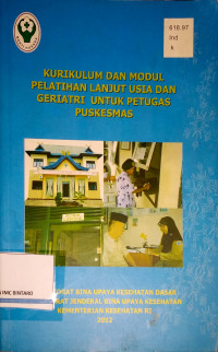 Kurikulum dan Modul Pelatihan Lanjut Usia dan Geriatri untuk Petugas Puskesmas