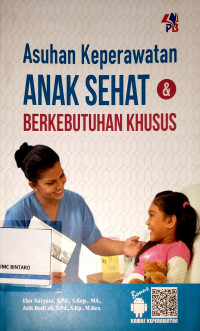 Asuhan Keperawatan Anak Sehat & Berkebutuhan Khusus