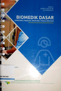 Biomedik Dasar (Anatomi, Fisiologi, Biokimia, Fisika, Biologi)