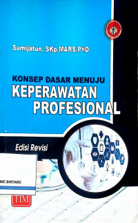 Konsep Dasar Menuju Keperawatan Profesional