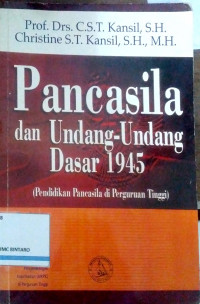 Pancasila dan Undang-undang Dasar 1945 (Pendidikan Pancasila di Perguruan Tinggi)