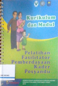 Kurikulum dan Modul Pe;atihan Fasilitator Pemberdayaan Kader Posyandu