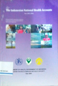 The Indonesian National Health Accounts Year 2002-2004