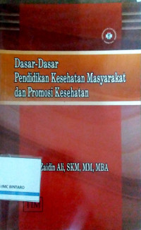 Dasar-dasar Pendidikan Kesehatan Masyarakat dan Promosi Kesehatan