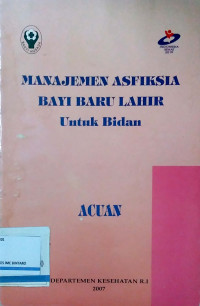 Manajemen Asfiksia Bayi Baru Lahir untuk Bidan