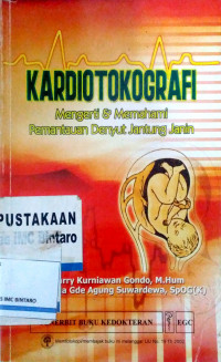 Kardiotokografi: Mengerti & Memahami Pemantauan Denyut Jantung Janin