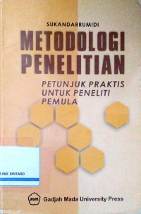 Metodologi Penelitian: Petunjuk Praktis untuk Peneliti Pemula