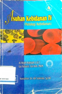 Asuhan Kebidanan IV (Patologi Kebidanan)