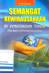 Semangat Kewirausahaan di Perguruan Tinggi (The Spirit of Entrepreneurship)