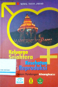 Keluarga Sejahtera Kesehatan Reproduksi dalam Pandangan Khonghucu