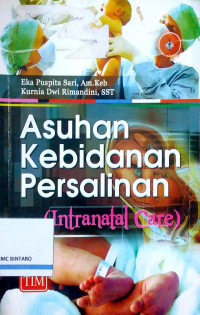 Asuhan Kebidanan Persalinan (Intranatal Care)