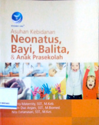 Asuhan Kebidanan Neonatus, Bayi, Balita, & Anak Prasekolah