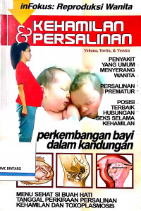 inFokus: Reproduksi Wanita (Kehamilan & Persalinan)