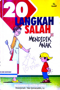 20 Langkah Salah Mendidik Anak