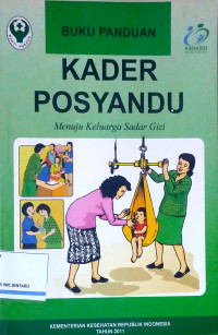 Buku Panduan Kader Posyandu: Menuju Keluarga Sadar Gizi